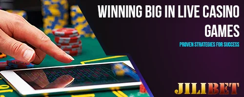 Winning Big in Live Casino Games: Proven Strategies for Success